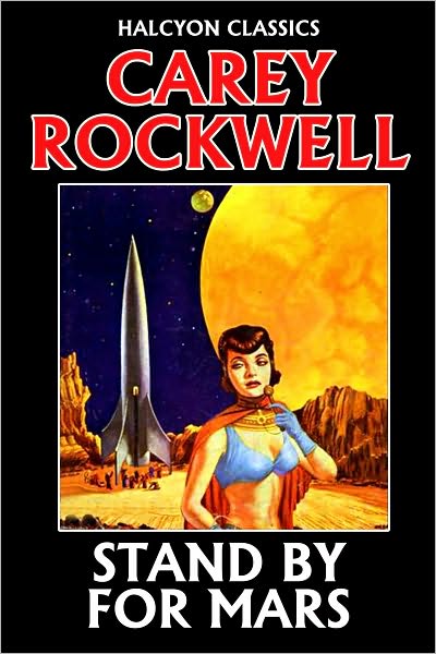 Stand by for Mars! by Carey Rockwell