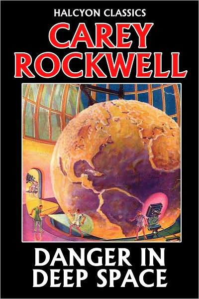 Danger in Deep Space by Carey Rockwell