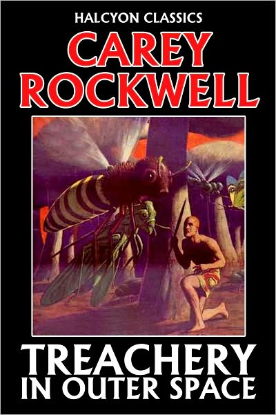 Treachery in Outer Space by Carey Rockwell