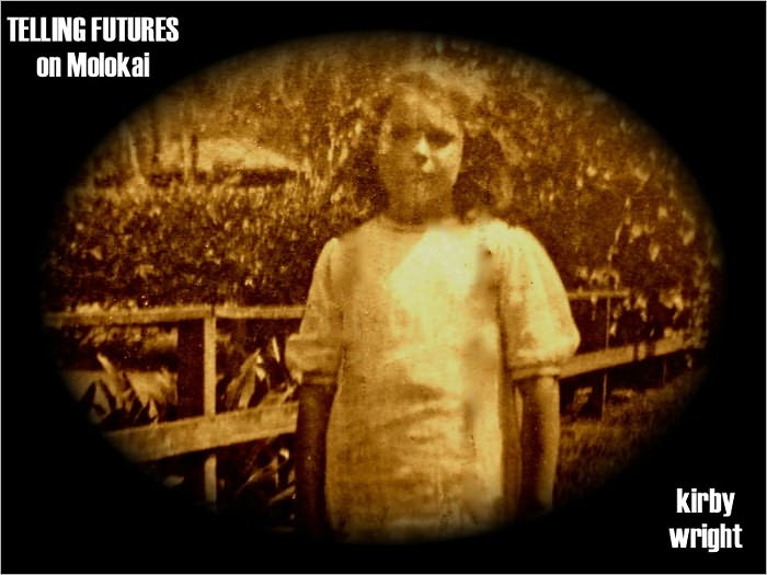 TELLING FUTURES ON MOLOKAI