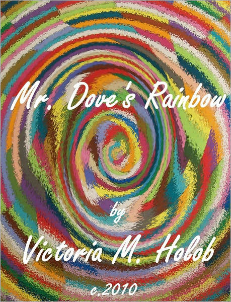 MR. DOVE'S RAINBOW