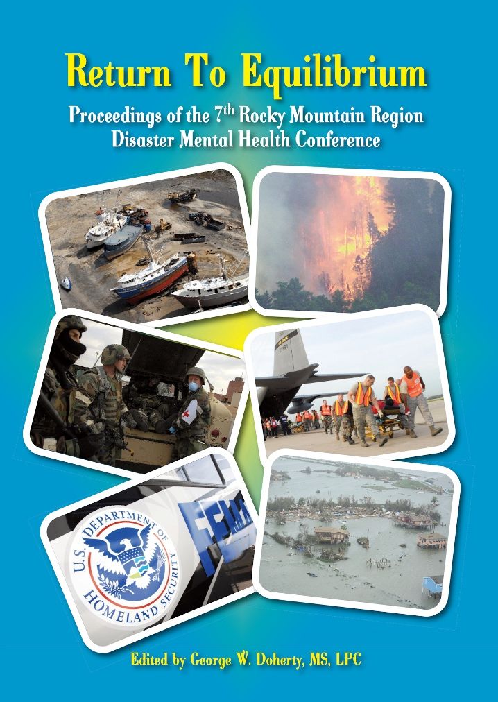 Return To Equilibrium: The Proceedings of the 7th Rocky Mountain Region Disaster Mental Health Conference