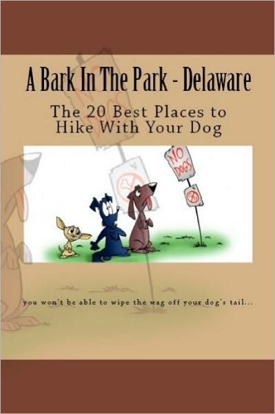 A Bark In The Park-Delaware: The 20 Best Places To Hike With Your Dog