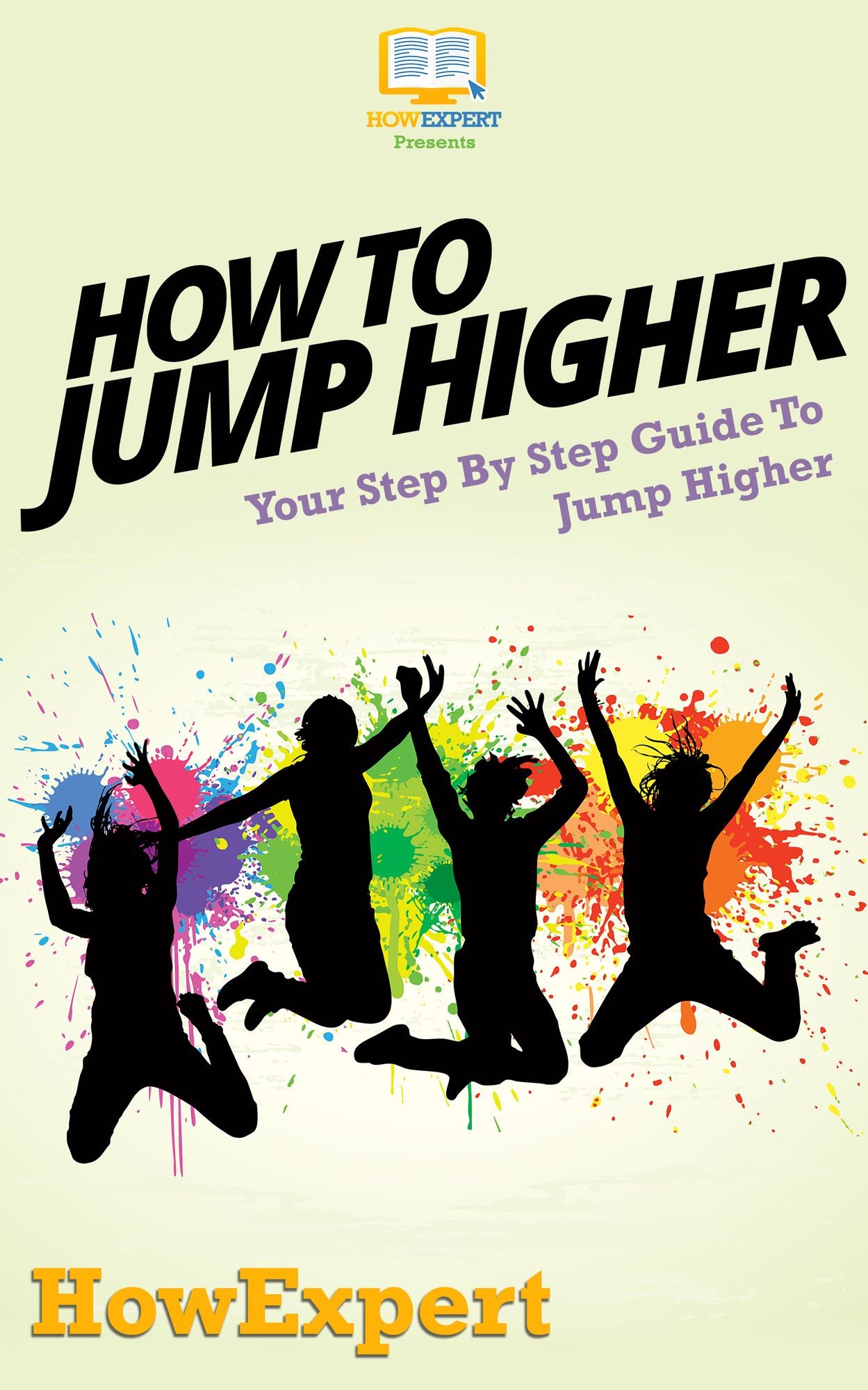 How To Jump Higher - Your Step-By-Step Guide To Jump Higher