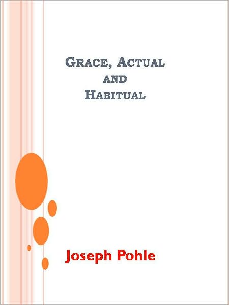 Grace, Actual and Habitual