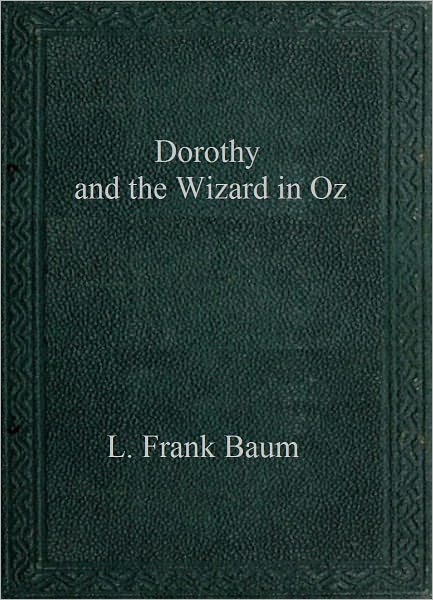 Dorothy and the Wizard in Oz
