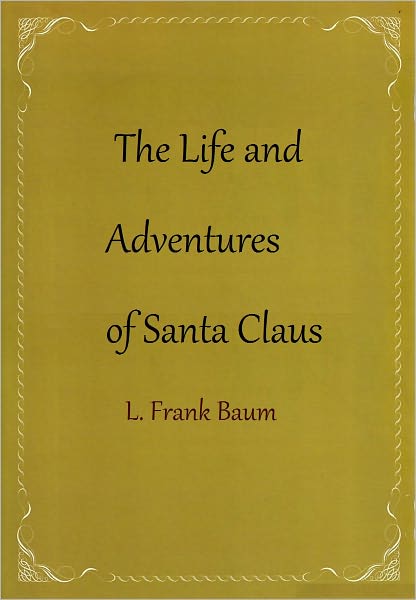 The Life and Adventures of Santa Claus