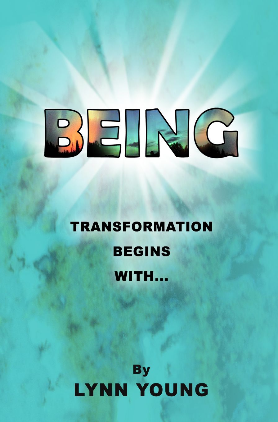 Being: Transformation Begins With...