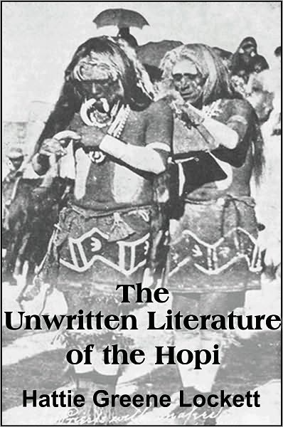 The Unwritten Literature of the Hopi