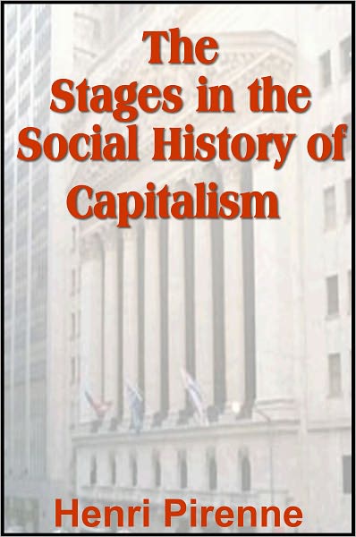 The Stages in the Social History of Capitalism