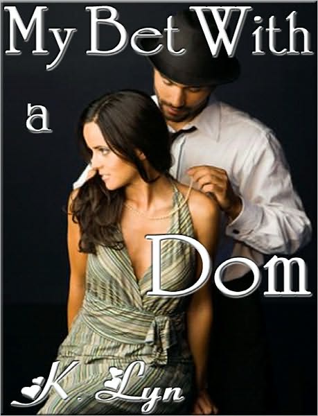 My Bet With a Dom