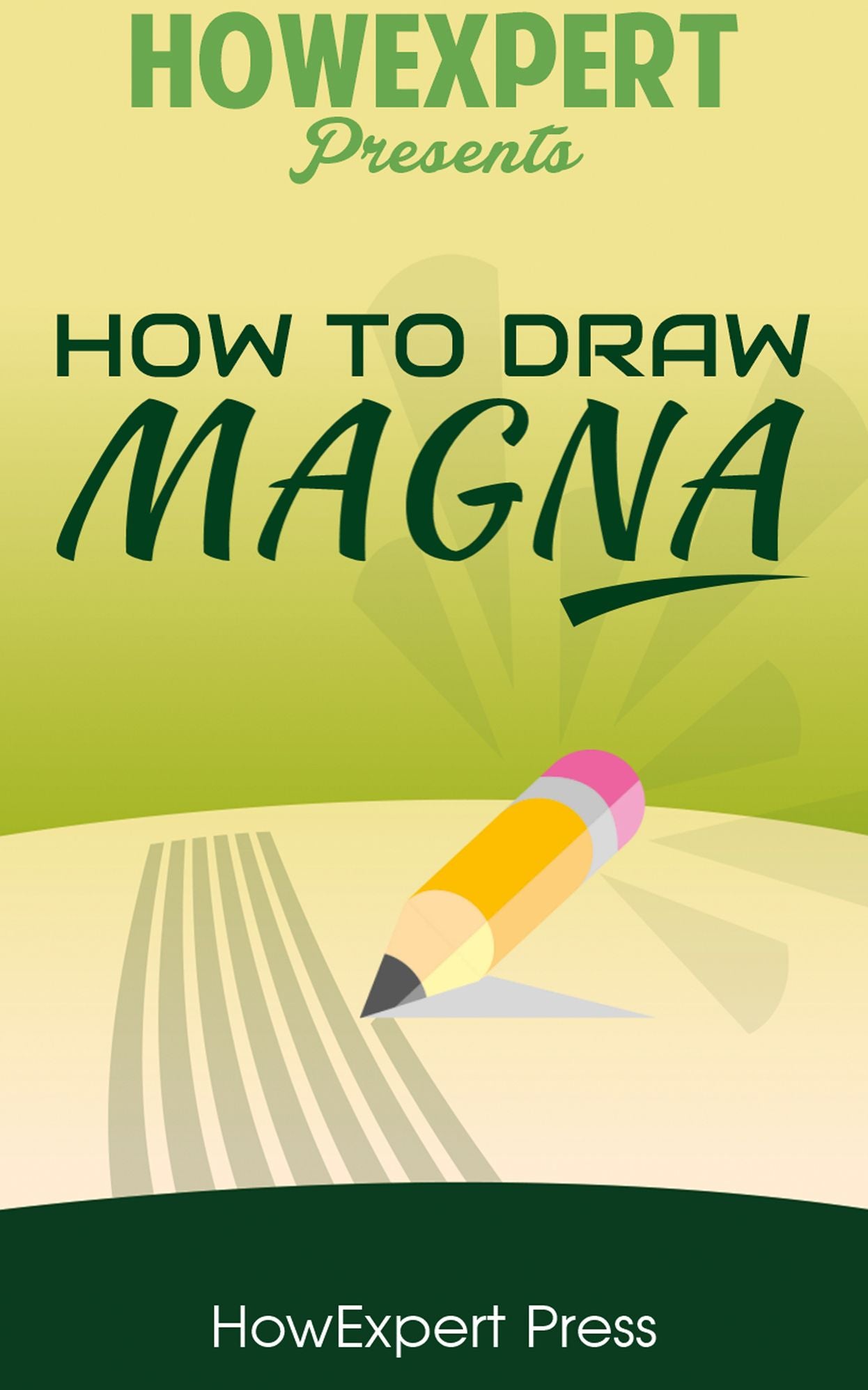How To Draw Manga - Your Step-By-Step Guide To Drawing Manga - Volume 1