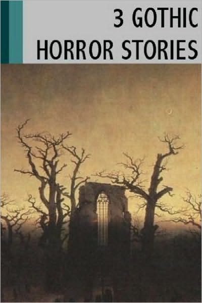 3 Gothic Horror Stories