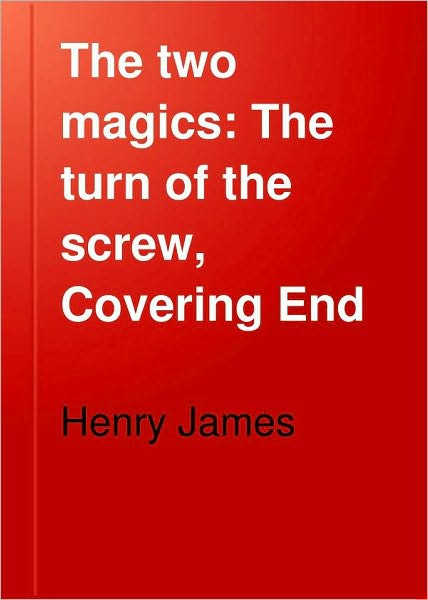 The two magics: The turn of the screw, Covering End