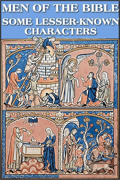 Men of the Bible, Some Lesser-Known Characters