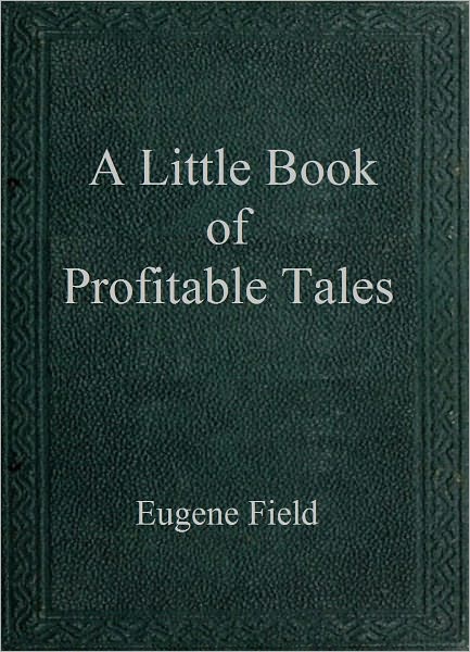 A Little Book of Profitable Tales