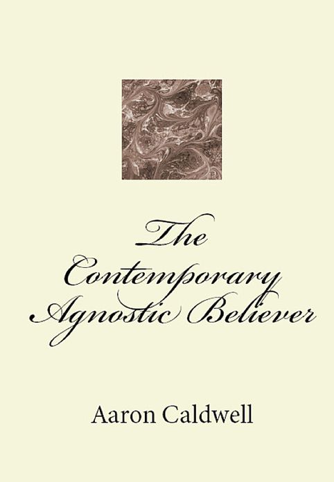 The Contemporary Agnostic Believer