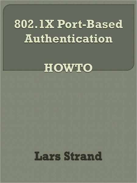 802.1X Port-Based Authentication HOWTO