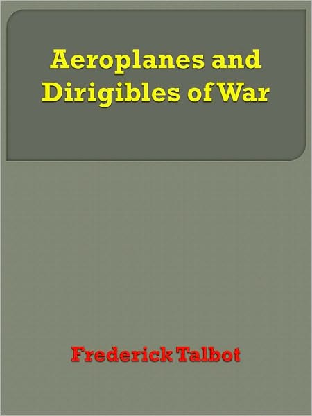 Aeroplanes and Dirigibles of War