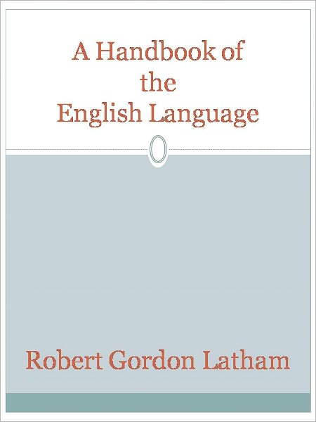 A Handbook of the English Language
