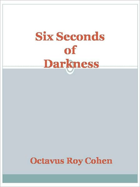 Six Seconds of Darkness