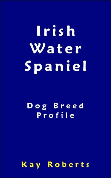 Irish Water Spaniel Dog Breed Profile
