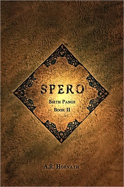 Birth Pangs: Spero