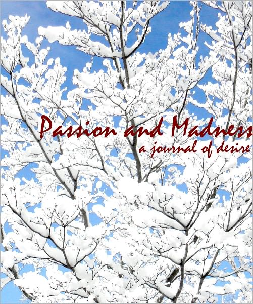 Passion and Madness