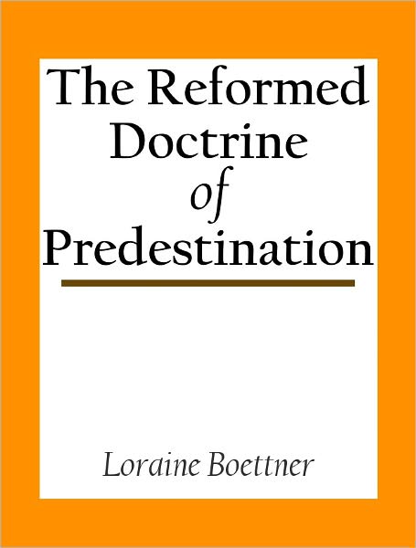 The Reformed Doctrine of Predestination