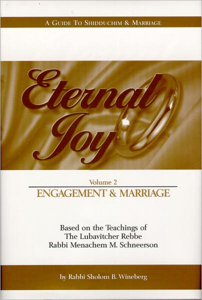Eternal Joy - A Guide To Shidduchim & Marriage - Volume II (Engagement and Marriage)