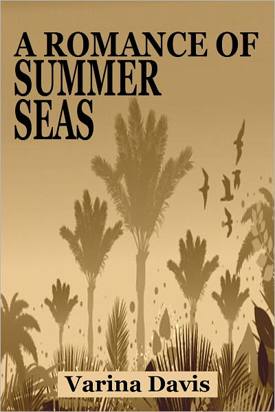 A ROMANCE OF SUMMER SEAS