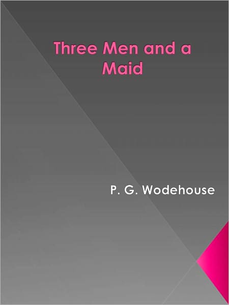 Three Men and a Maid