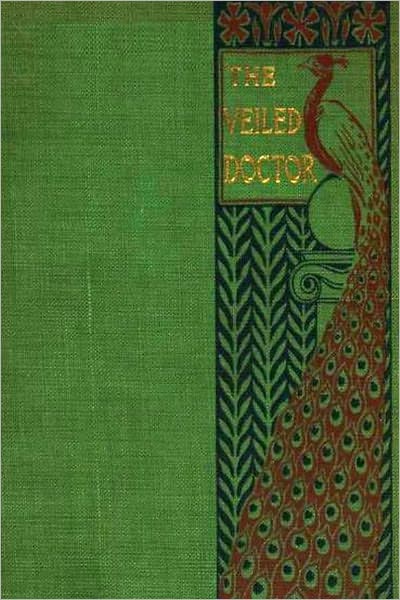 THE VEILED DOCTOR: a novel