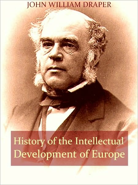 History of the Intellectual Development of Europe