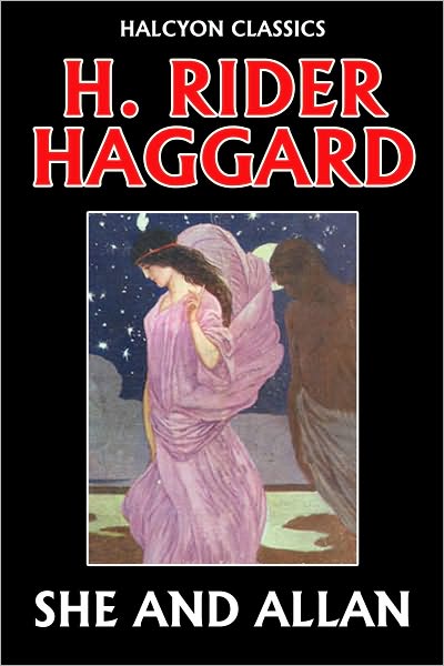 SHE and Allan by H. Rider Haggard (Allan Quatermain #11)