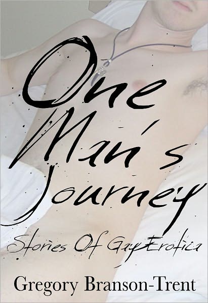 One Man's Journey: Stories of Gay Erotica