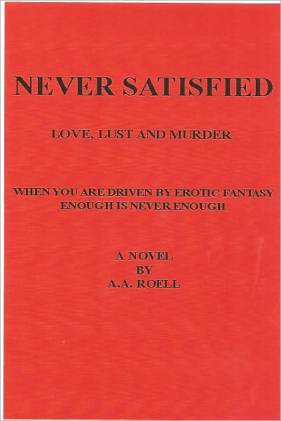 NEVER SATISFIED