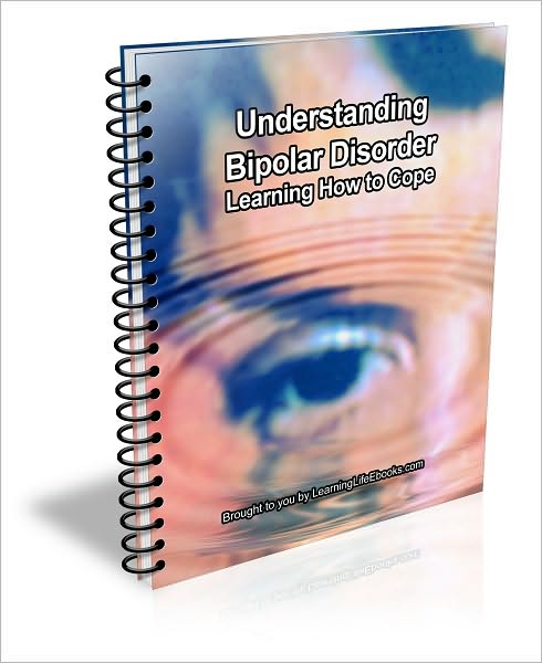 Understanding Bipolar Disorder: Learning How to Cope