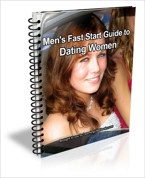 Men's Fast Start Guide to Dating Women