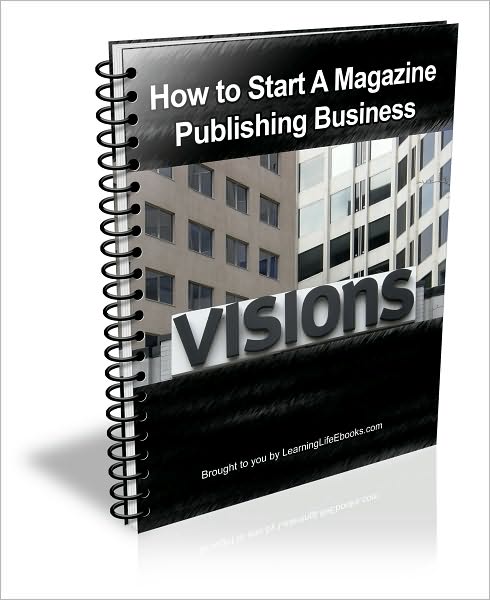 How to Start A Magazine Publishing Business
