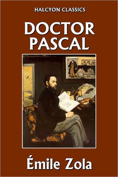 Doctor Pascal by &Eacute;mile Zola