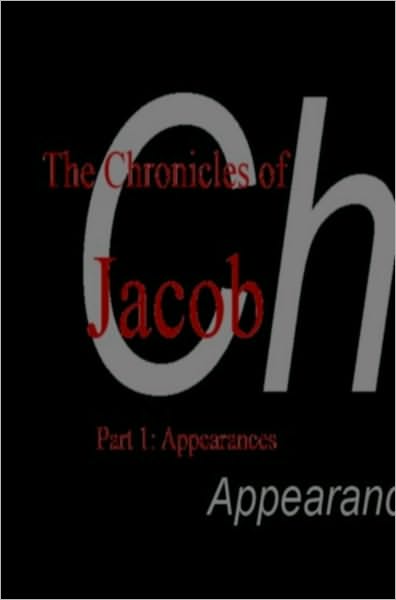 Chronicles of Jacob Part One