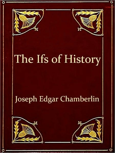 The Ifs of History