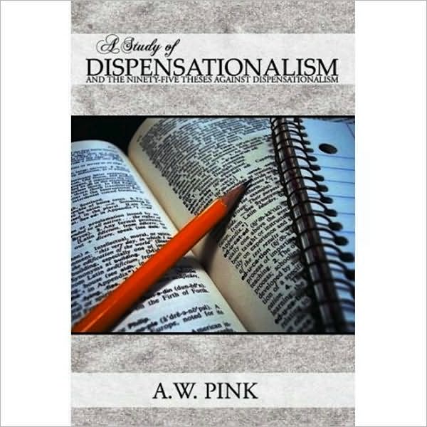 A Study of Dispensationalism