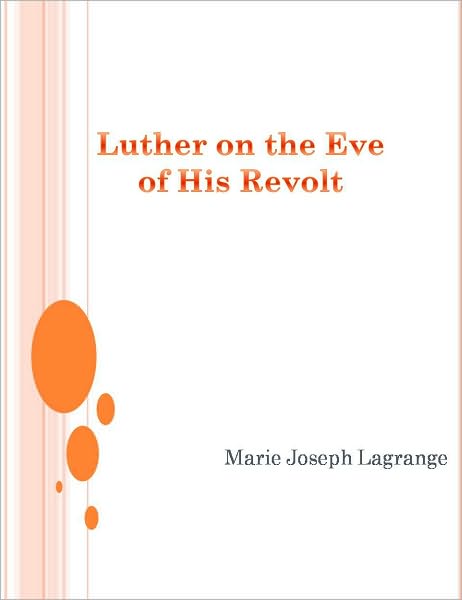 Luther on the Eve of His Revolt