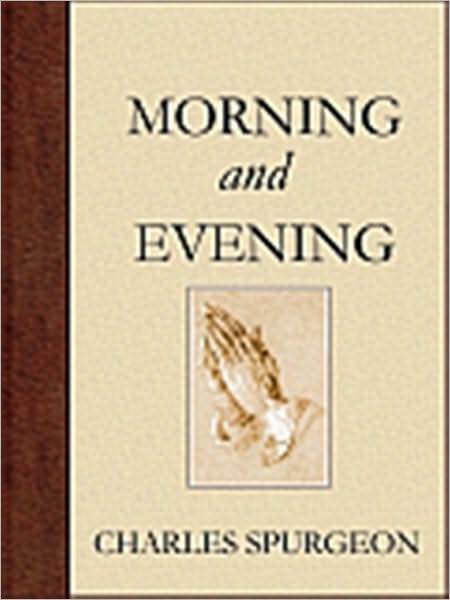 Morning and Evening: Daily Readings