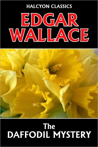 The Daffodil Mystery by Edgar Wallace