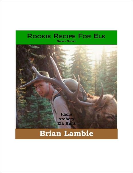 Rookie Recipe for Elk - Short Story