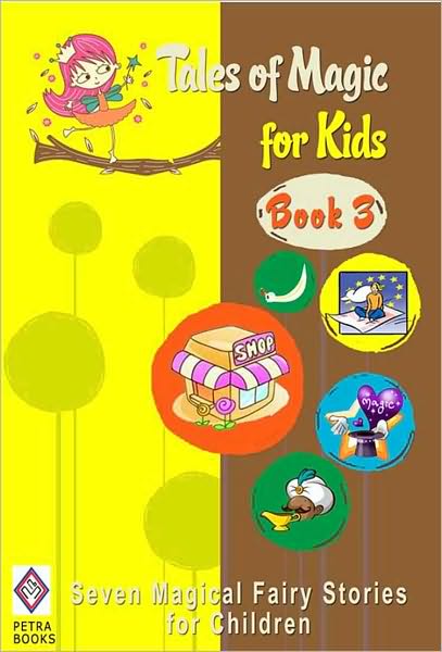 Tales of Magic for Kids - Book 3: Seven Magical Fairy Stories for Children
