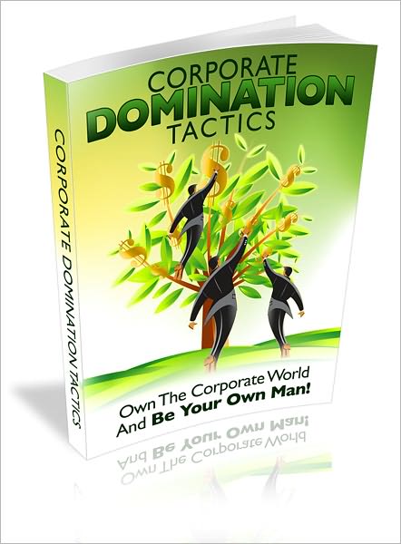 Corporate Domination Tactics